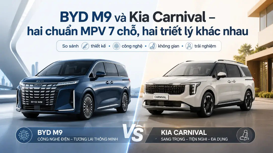 So sánh BYD M9 và Kia Carnival 2026 — MPV 7 chỗ nào? — BYD Khánh Hoà