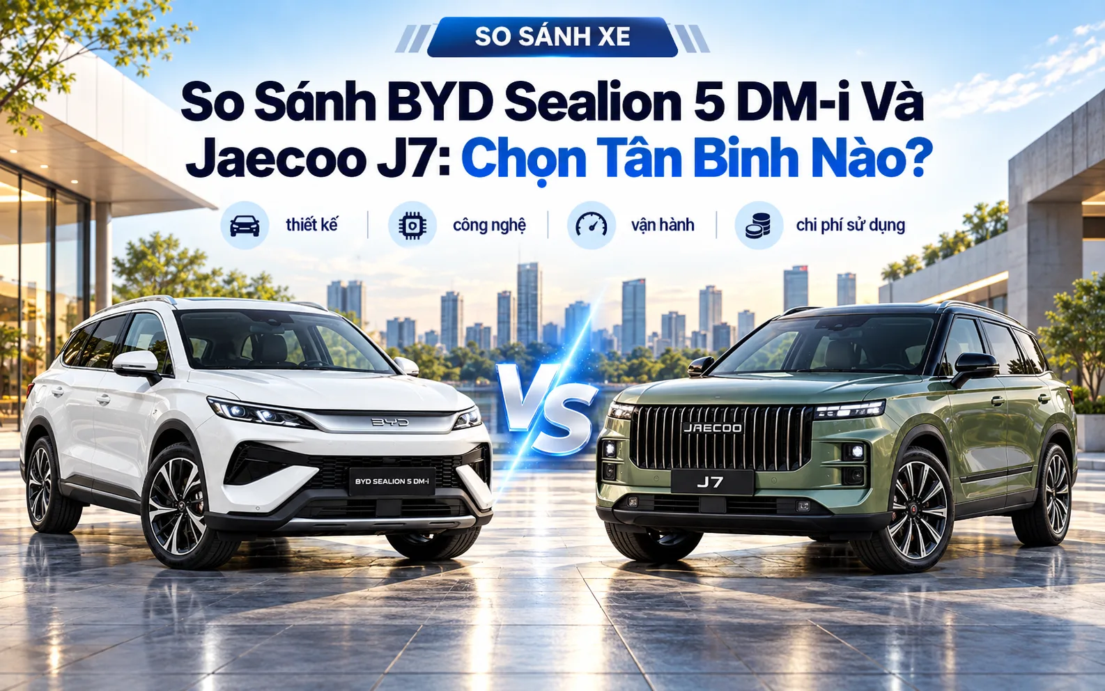 So Sánh BYD Sealion 5 DM-i Và Jaecoo J7: Chọn Tân Binh Nào?